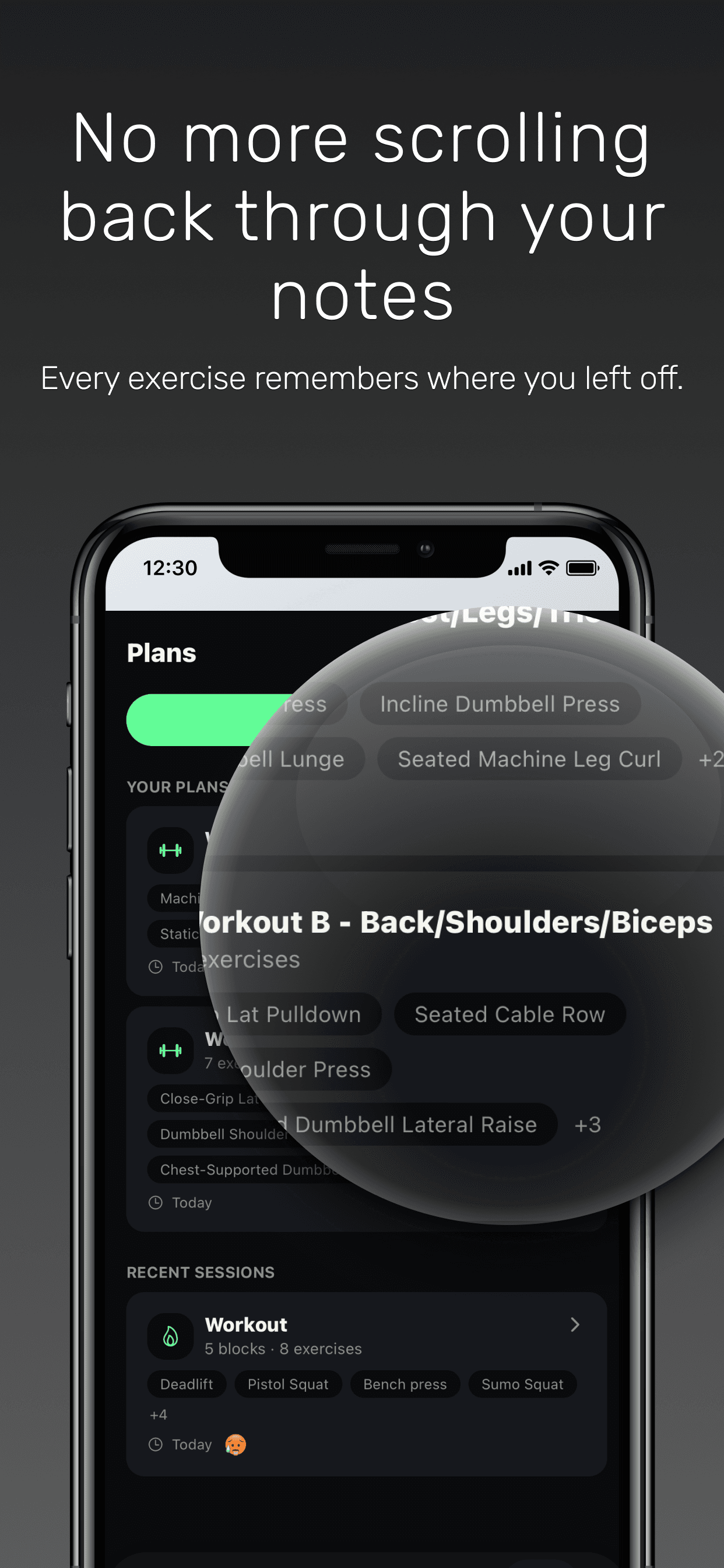 No more scrolling back through your notes — every exercise remembers where you left off